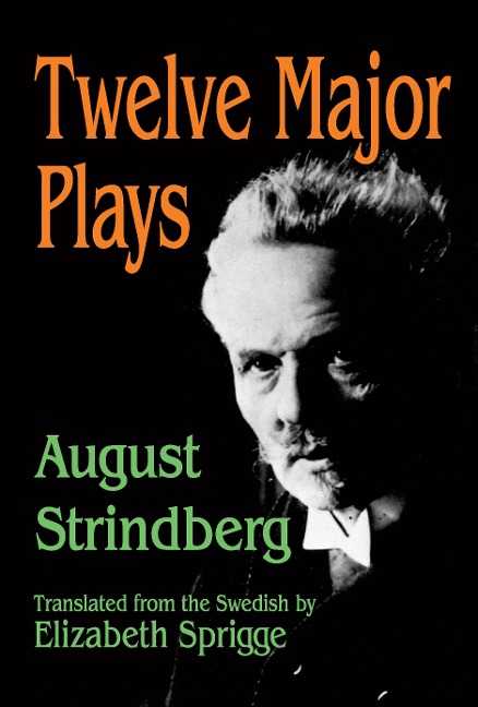 Twelve Major Plays - August Strindberg