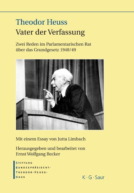 Theodor Heuss - Vater der Verfassung - 