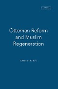 Cover-Bild zum Titel 'Ottoman Reform and Muslim Regeneration' von 'Weismann Zachs'