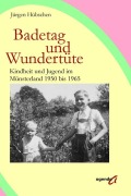 Cover-Bild zum Titel 'Badetag und Wundertüte' von 'Jürgen Hübschen'