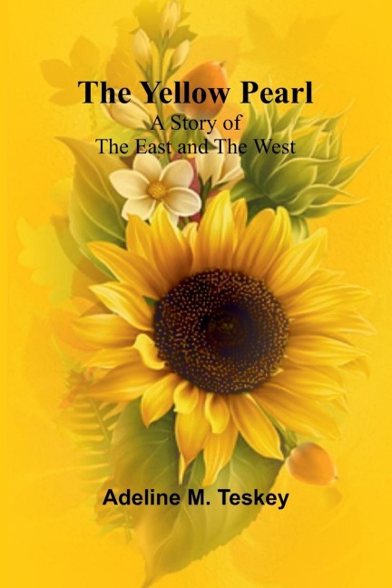 The Yellow Pearl - Adeline M. Teskey