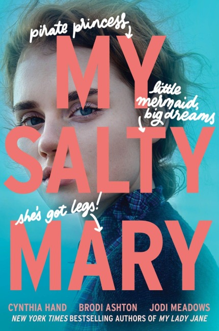 My Salty Mary - Brodi Ashton, Jodi Meadows, Cynthia Hand