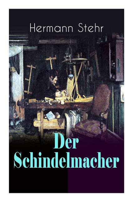 Der Schindelmacher - Hermann Stehr