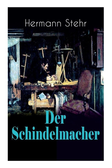 Der Schindelmacher - Hermann Stehr