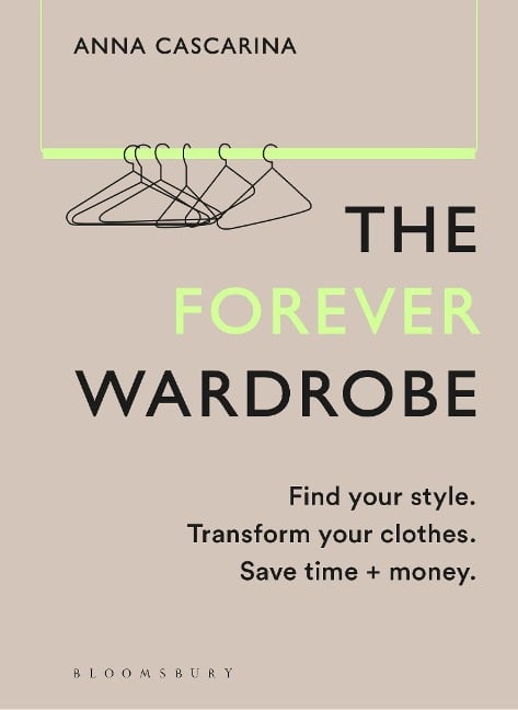 The Forever Wardrobe - Anna Cascarina