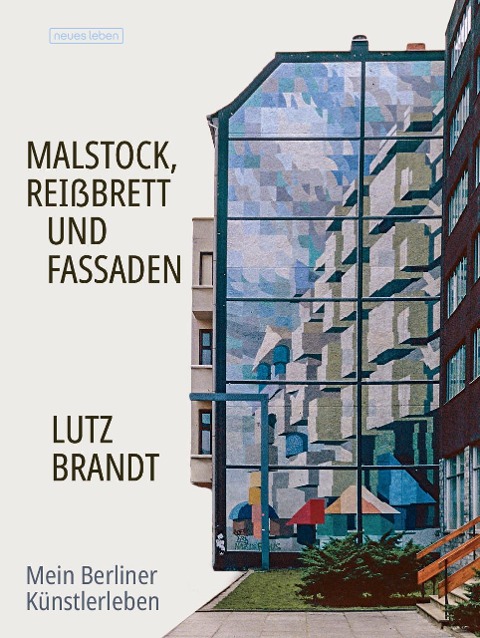 Malstock, Reißbrett und Fassaden - Lutz Brandt