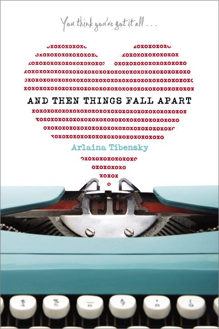 And Then Things Fall Apart - Arlaina Tibensky