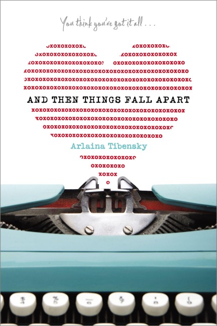 And Then Things Fall Apart - Arlaina Tibensky