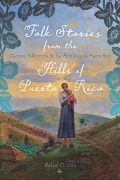 Cover-Bild zum Titel 'Folk Stories from the Hills of Puerto Rico / Cuentos Folklóricos de Las Montañas de Puerto Rico' von ''