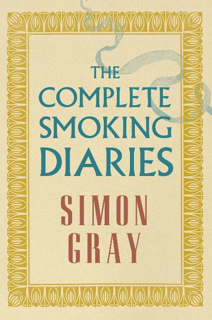 Complete Smoking Diaries - Simon Gray