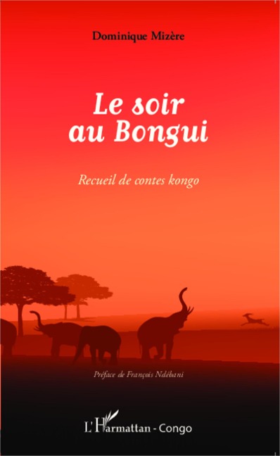 Le soir au Bongui - Dominique Mizère