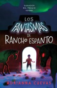Cover-Bild zum Titel 'Los Fantasmas de Rancho Espanto / The Ghosts of Rancho Espanto (Spanish Edition)' von 'Adrianna Cuevas'