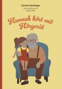 Cover-Bild zum Titel 'Hannah hört mit Hörgerät' von 'Carina Gerlinger'