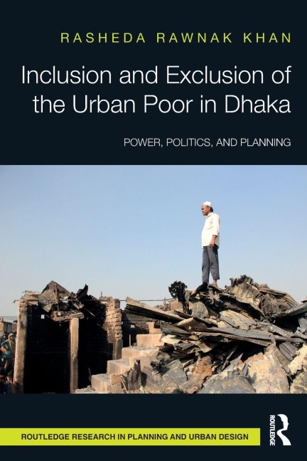Inclusion and Exclusion of the Urban Poor in Dhaka - Rasheda Khan