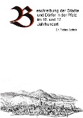 Beschreibung der Städte und Dörfer in der Pfalz im 16. und 17. Jahrhundert - Tobias Schick
