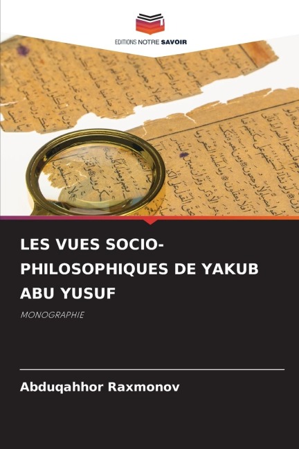 LES VUES SOCIO-PHILOSOPHIQUES DE YAKUB ABU YUSUF - Abduqahhor Raxmonov