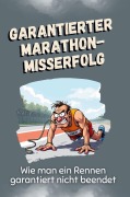 Cover-Bild zum Titel 'Garantierter Marathon-Misserfolg' von 'Marie Meyer'