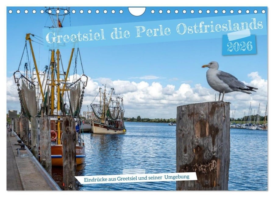Greetsiel, die ostfriesische Perle und seine Umgebung (Wandkalender 2026 DIN A4 quer), CALVENDO Monatskalender - Norbert Stojke
