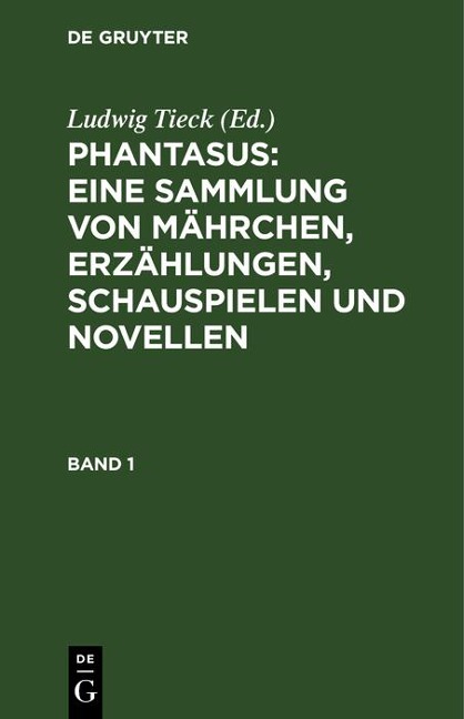 Phantasus: Eine Sammlung von Mährchen, Erzählungen, Schauspielen und Novellen - 
