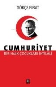 Cumhuriyet Bir Halk Cocuklari Ihtilali Ciltli - Gökce Firat