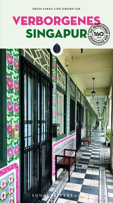 Verborgenes Singapur - Heidi Sarna, Jerome Lim