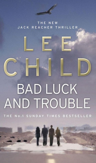 Bad Luck and Trouble - Lee Child