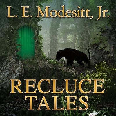 Recluce Tales Lib/E: Stories from the World of Recluce - L. E. Modesitt