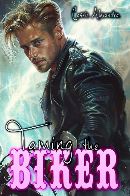 Taming The Biker - Cassie Alexandra, K. L. Middleton