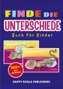 Cover-Bild zum Titel 'Finde die Unterschiede Entdecke die kleinen Details!' von 'Happy Koala Publishing'