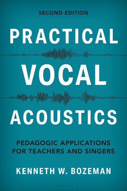 Practical Vocal Acoustics - Kenneth Bozeman