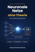 Cover-Bild zum Titel 'Neuronale Netze ohne Theorie' von 'Gerald Arnold Wartensteiner'