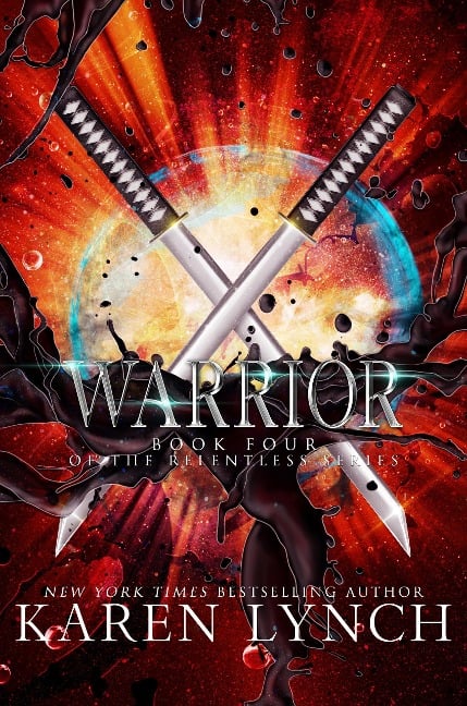 Warrior (Relentless, #4) - Karen Lynch