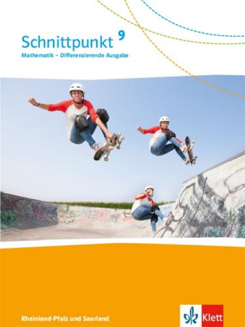 Schnittpunkt Mathematik 9. Schülerbuch Klasse 9. Differenzierende Ausgabe Rheinland-Pfalz und Saarland -