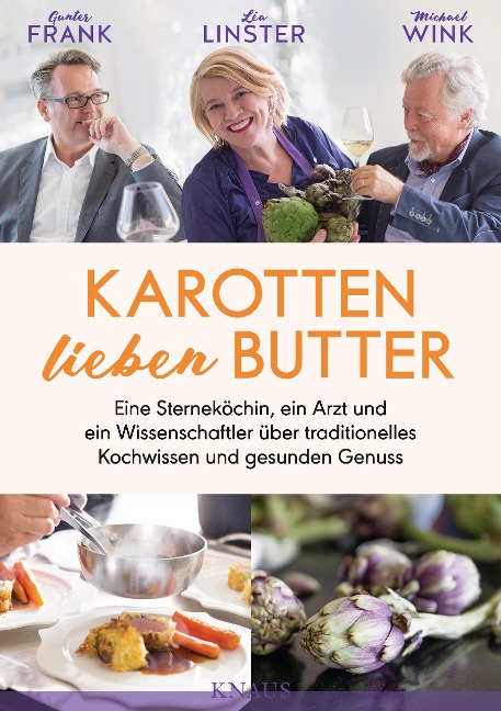 Karotten lieben Butter - Gunter Frank, Léa Linster, Michael Wink