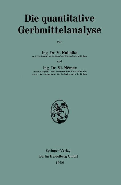 Die quantitative Gerbmittelanalyse - Václav Kubelka, O. Krakowetz, A. Arnstein, Vl N¿mec