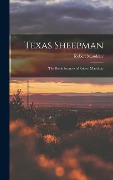 Texas Sheepman; the Reminiscences of Robert Maudslay - Robert Maudslay
