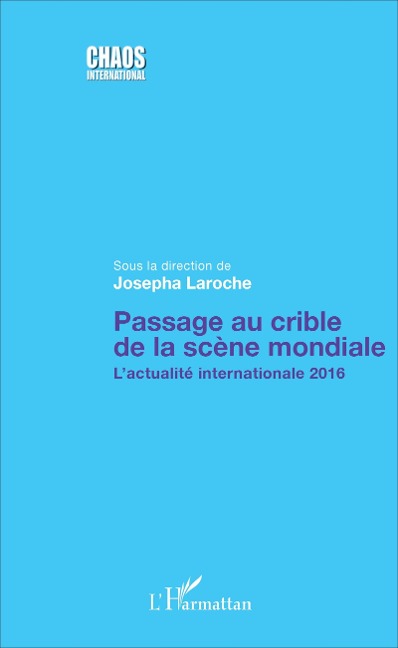 Passage au crible de la scène mondiale - Josepha Laroche