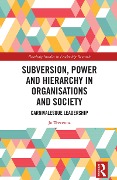 Cover-Bild zum Titel 'Subversion, Power and Hierarchy in Organisations and Society' von 'Jo Trevenna'