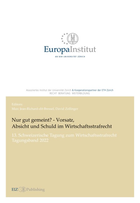 Nur gut gemeint? - Vorsatz, Absicht und Schuld im Wirtschaftsstrafrecht - Marc Jean-Richard-Dit-Bressel