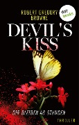 Devil's Kiss - Dir bleiben 48 Stunden - Robert Gregory Browne
