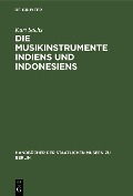Die Musikinstrumente Indiens und Indonesiens - Kurt Sachs