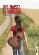 Cover-Bild zum Titel 'Que naisse le bonheur' von 'Serge Kuhm'