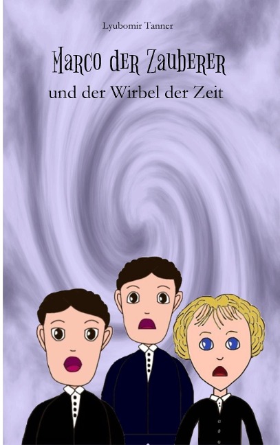 Marco der Zauberer und der Wirbel der Zeit - Lyubomir Tanner