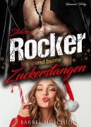 Cover-Bild zum Titel 'Stolze Rocker und bunte Zuckerstangen' von 'Bärbel Muschiol'