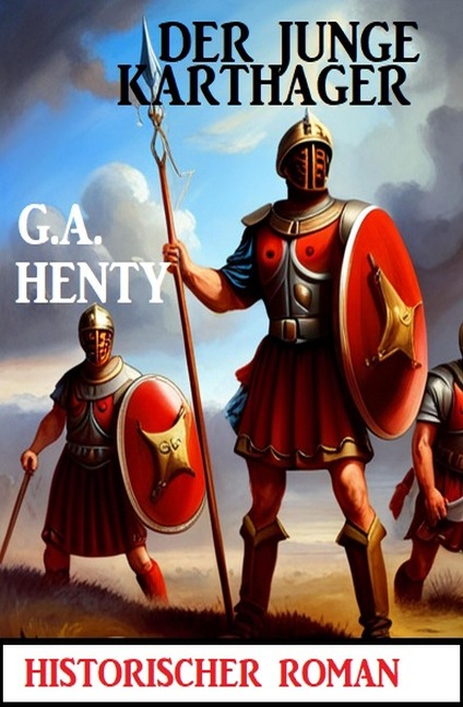 Der junge Karthager: Historischer Roman - G. A. Henty
