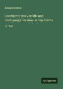 Geschichte des Verfalls und Untergangs des Römischen Reichs - Eduard Gibbon