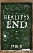 Cover-Bild zum Titel 'Reality's End (A Theory of Magic, #1)' von 'J. P. Babb'