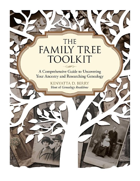 The Family Tree Toolkit - Kenyatta D Berry