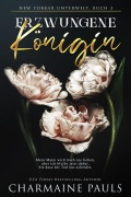 Cover-Bild zum Titel 'Erzwungene Königin' von 'Charmaine Pauls'