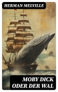 Cover-Bild zum Titel 'Moby Dick oder Der Wal' von 'Herman Melville'